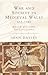 War and Society in Medieval Wales, 633-1283 by Sean  Davies