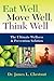 Eat Well, Move Well, Think Well: The Ultimate Wellness & Prevention Solution