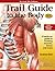Trail Guide to the Body: Ho...