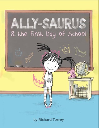 Ally-saurus & the First Day of School (Hardcover)