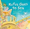 Rufus Goes to Sea by Kim T. Griswell