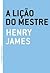 A Lição do Mestre by Henry James