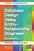 Database Design Using Entity-Relationship Diagrams (Foundations of Database Design)