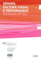 Género, Cultura Visual e Performance: Antologia Crítica