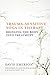 Trauma-Sensitive Yoga in Therapy: Bringing the Body into Treatment