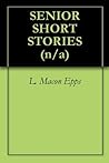 SENIOR SHORT STORIES