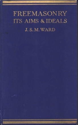 Freemasonry: its aims and ideals