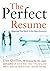 The Perfect Resume: Resumes That Work in the New Economy
