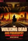 Book cover for The Walking Dead and Philosophy: Zombie Apocalypse Now (The Blackwell Philosophy and Pop Culture Book 29)