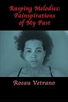 Rasping Melodies: Painspirations of My Past