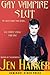 Gay Vampire Slut Part 1 by Jen Harker