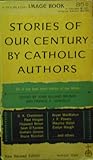 Stories of Our Century by Catholic Authors
