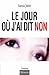 Le jour où j'ai dit non (TEMOIGNAGE) (French Edition)
