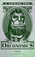 Orconomics (The Dark Profit Saga, #1)