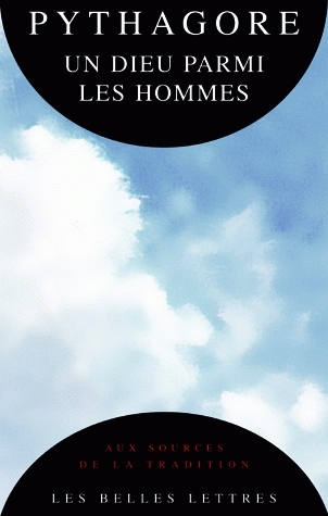 Pythagore, Un Dieu Parmi Les Hommes (Aux Sources de La Tradition) (French Edition)