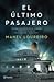 El último pasajero by Manel Loureiro