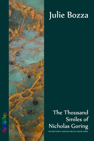 The Thousand Smiles of Nicholas Goring (Butterfly Hunter, #3)