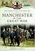Manchester in the Great War by Joseph O'Neil
