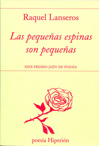 Las pequeñas espinas son pequeñas