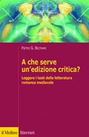 A che serve un'edizione critica?: Leggere i testi della letteratura romanza medievale