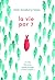 La vie par 7 by Holly Goldberg Sloan