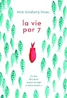 La vie par 7 by Holly Goldberg Sloan