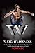 Weightlessness: How Shaolin Monks, Thai Hookers, Ex-Cons, and "Magic" Mushrooms Taught Me to Live with Power, Passion, and Freedom