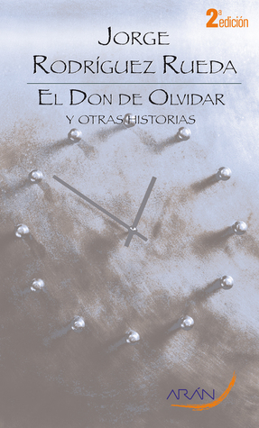 El Don de Olvidar y otras historias (Paperback)