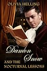 Damon Snow and the Nocturnal Lessons by Olivia Helling