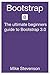 Bootstrap: The ultimate beginners guide to Bootstrap 3.0 (bootstrap, bootstrap 3, bootstrap for beginners, bootstrap design, bootstrap programming, bootstrap web design)