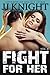 Fight for Her: Volume 4 (Fi...