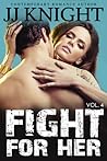Fight for Her by J.J.  Knight