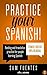 Practice Your Spanish! #2: ...