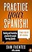 Practice Your Spanish! #2 by Sam Fuentes