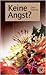 Keine Angst?
