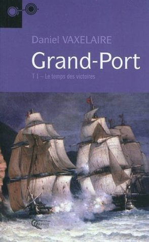 Grand-Port (Tome 1)