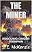 The Miner: Rescuing Ginger Goodwin (the Miner Stories #1)