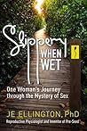 Slippery When Wet...