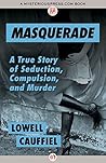 Masquerade: A Tru...