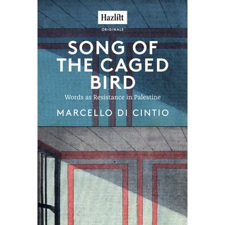 Song of the Caged Bird: Words as Resistance in Palestine