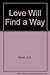 Love Will Find a Way