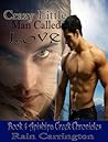 Crazy Little Man Called Love by Rain Carrington