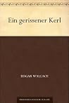 Ein gerissener Kerl
