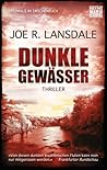 Dunkle Gewässer by Joe R. Lansdale