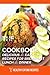 The Thai Cookbook: Delicious & Easy Thai Recipes for Breakfast, Lunch & Dinner!