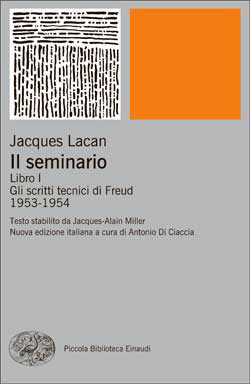 Il seminario. Libro I. Gli scritti tecnici di Freud: 1953-1954