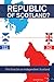 Republic of Scotland?: The Vote for an Independent Scotland