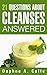 21 Questions About Cleanses Answered