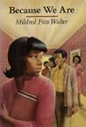 Because We Are by Mildred Pitts Walter