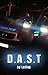 D.A.S.T.